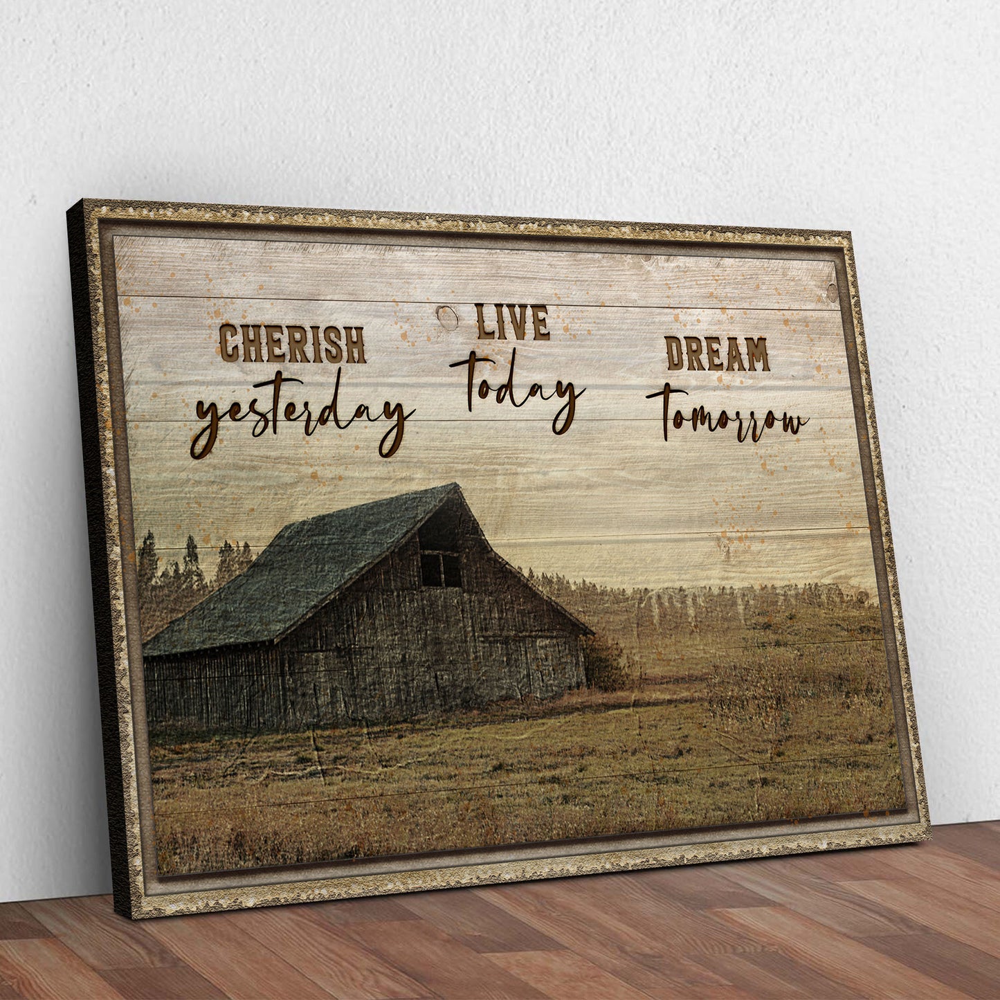 Cherish Yesterday, Live Today, Dream Tomorrow Sign Style 1 - Image by Tailored Canvases