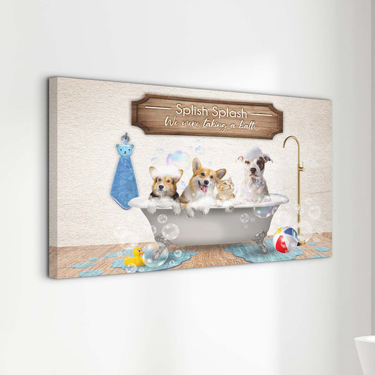Splish Splash We Were Taking A Bath Sign Style 2 - Image by Tailored Canvases
