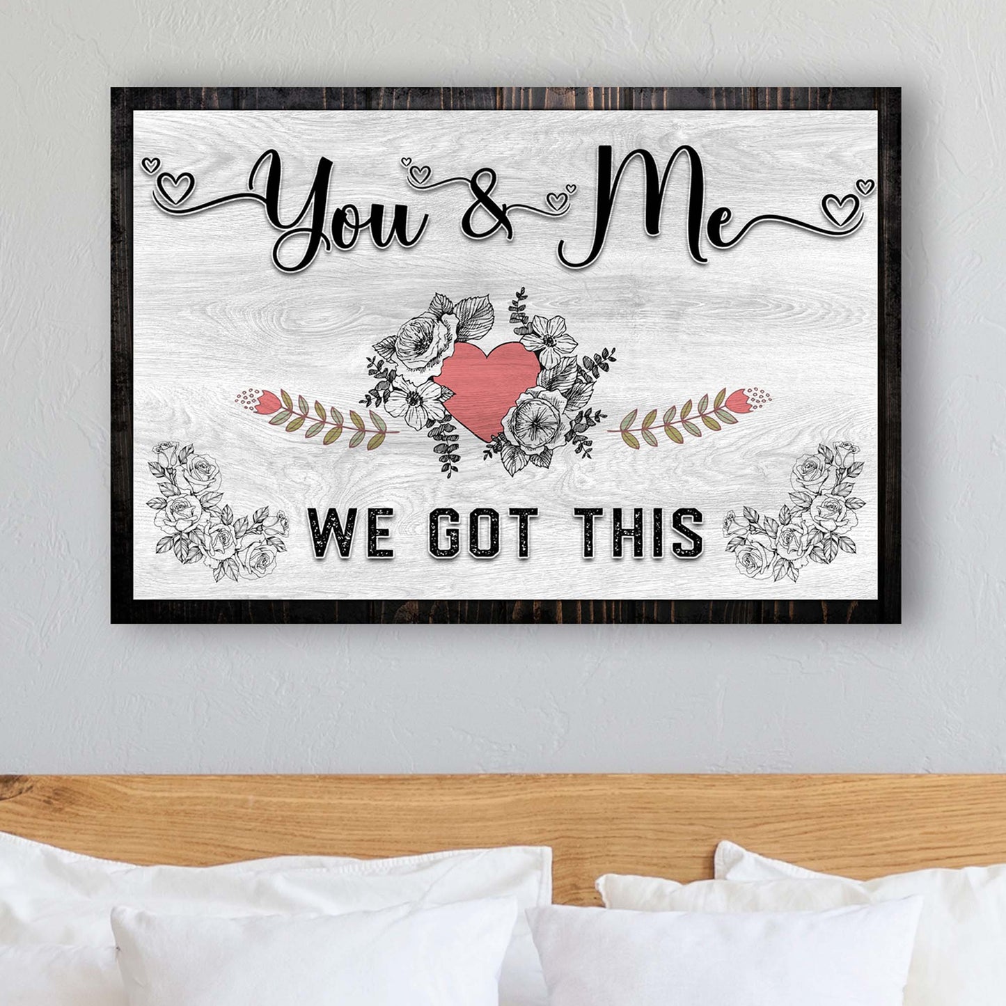You And Me We Got This Sign  - Image by Tailored Canvases