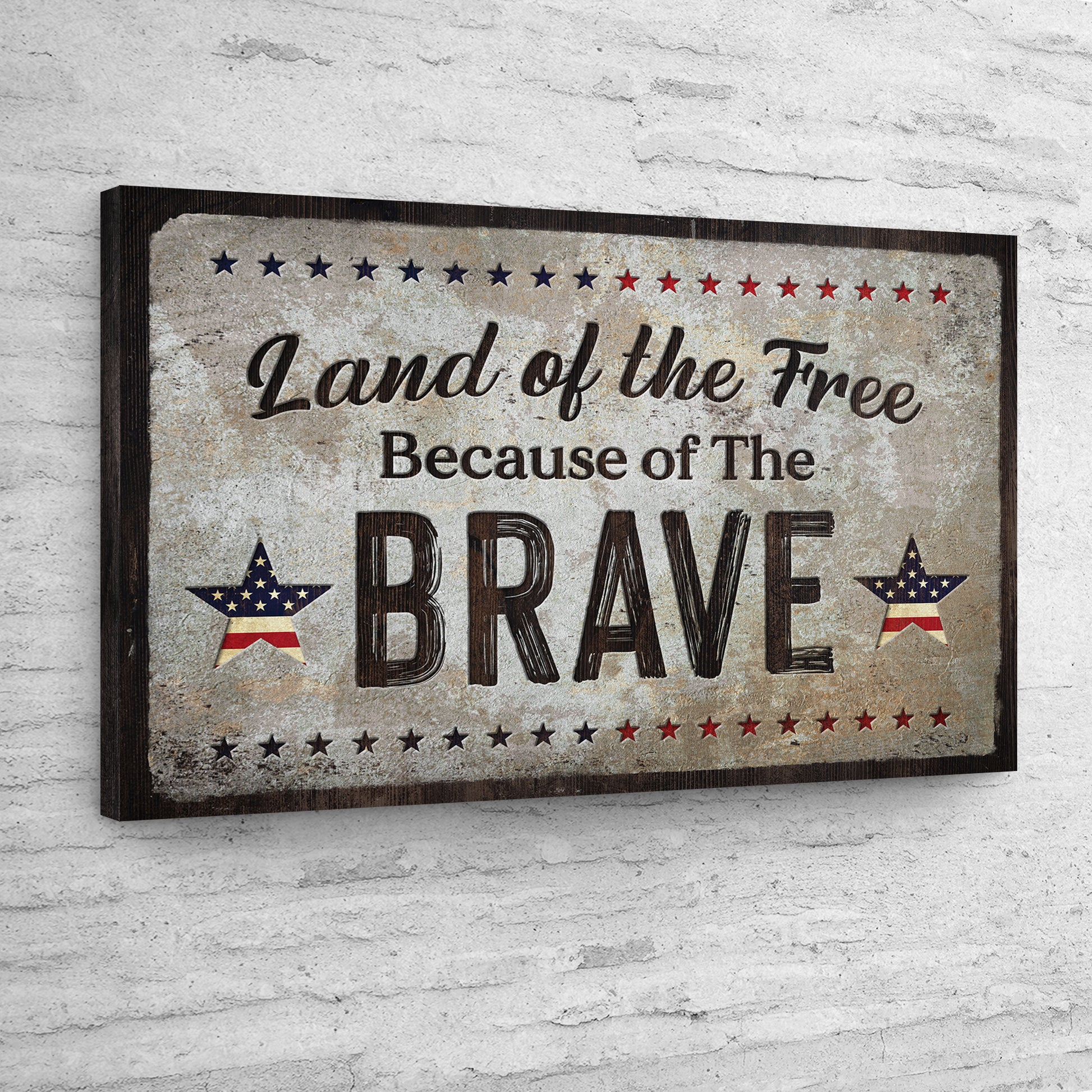 Land Of The Free Because Of The Brave Sign Style 2 - Image by Tailored Canvases