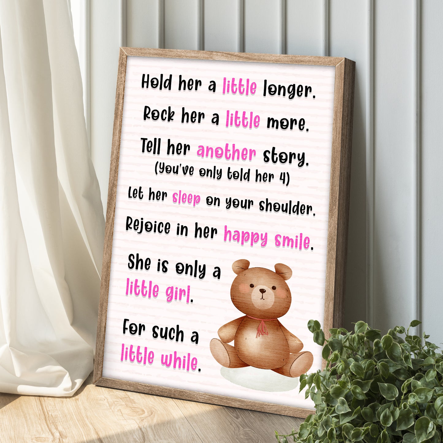 Hold Her A Little Longer, She Is Only A Little Girl For Such A Little While Sign Style 2 - Image by Tailored Canvases