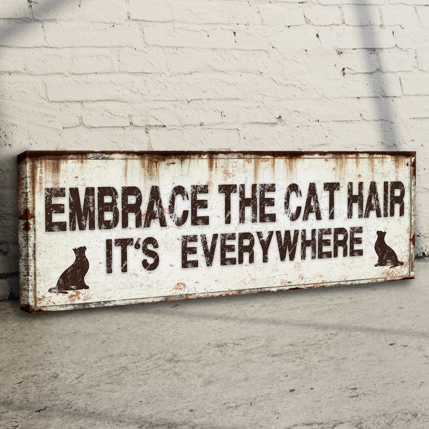 Embrace The Cat Hair It's Everywhere Sign II Style 1 - Image by Tailored Canvases