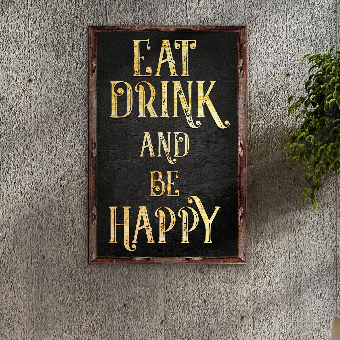 Eat Drink And Be Happy Sign Style 1 - Image by Tailored Canvases
