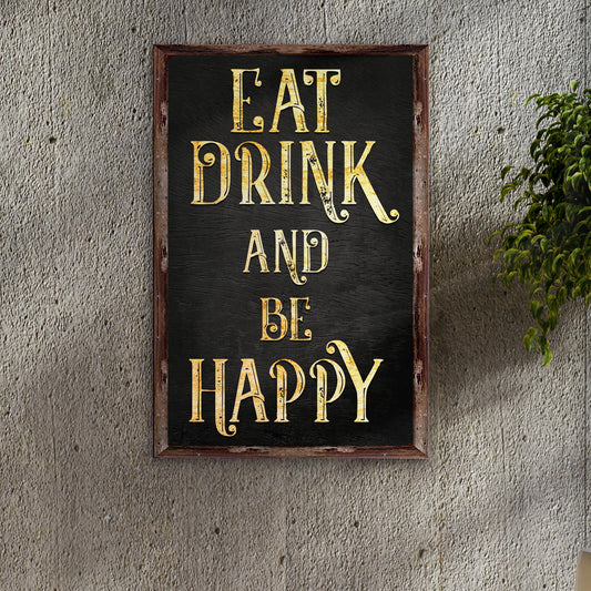 Eat Drink And Be Happy Sign - Image by Tailored Canvases