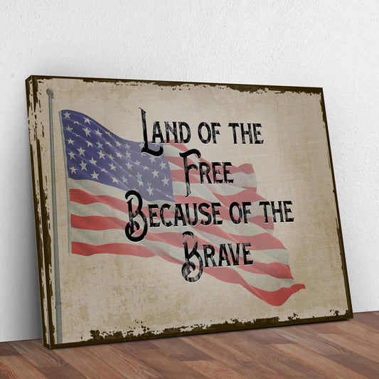 Land Of The Free Because Of The Brave Sign II - Image by Tailored Canvases