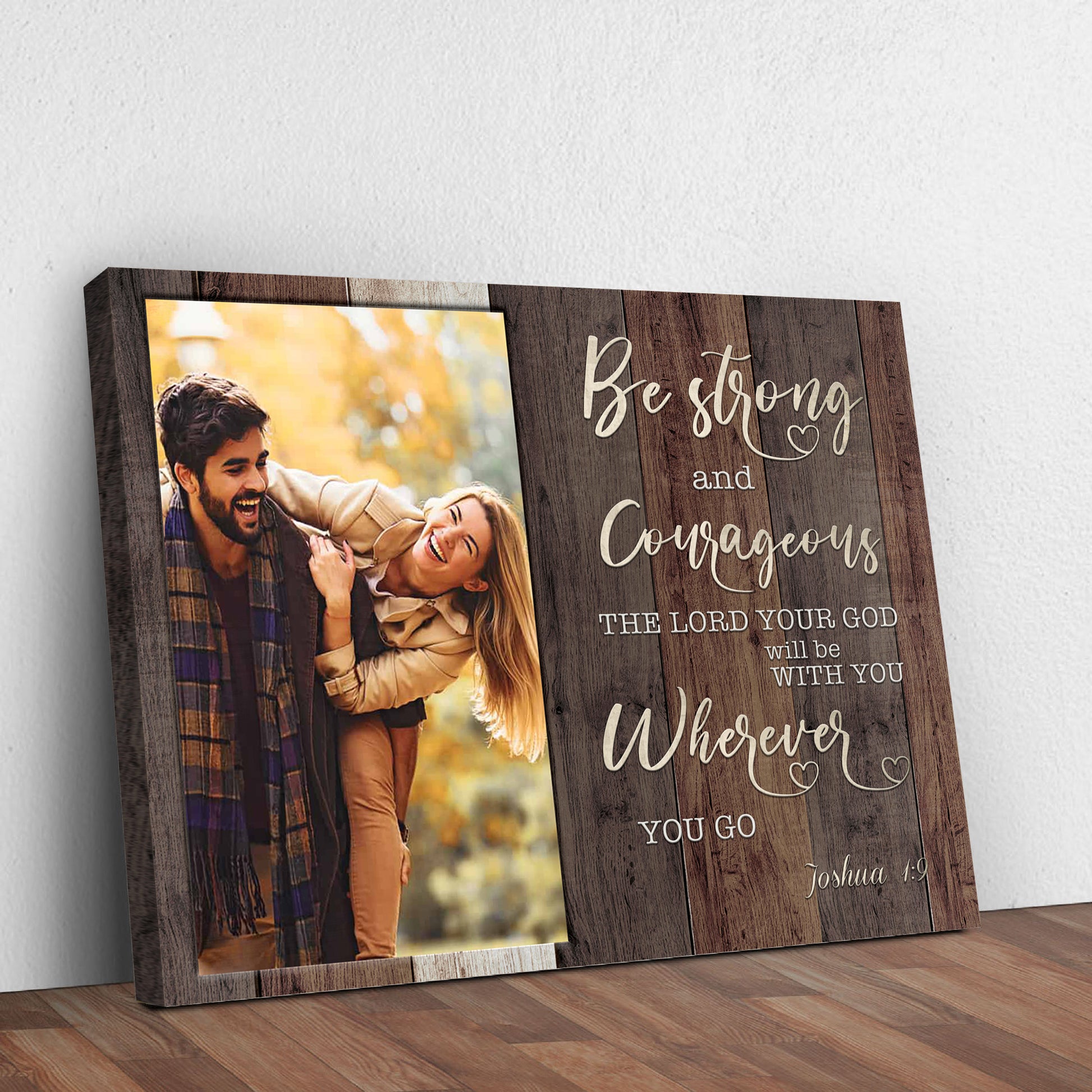 Joshua 1:9 - Be Strong And Courageous Sign Style 2 - Image by Tailored Canvases