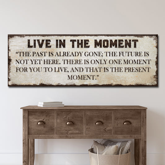 Live In The Moment Sign - Image by Tailored Canvases