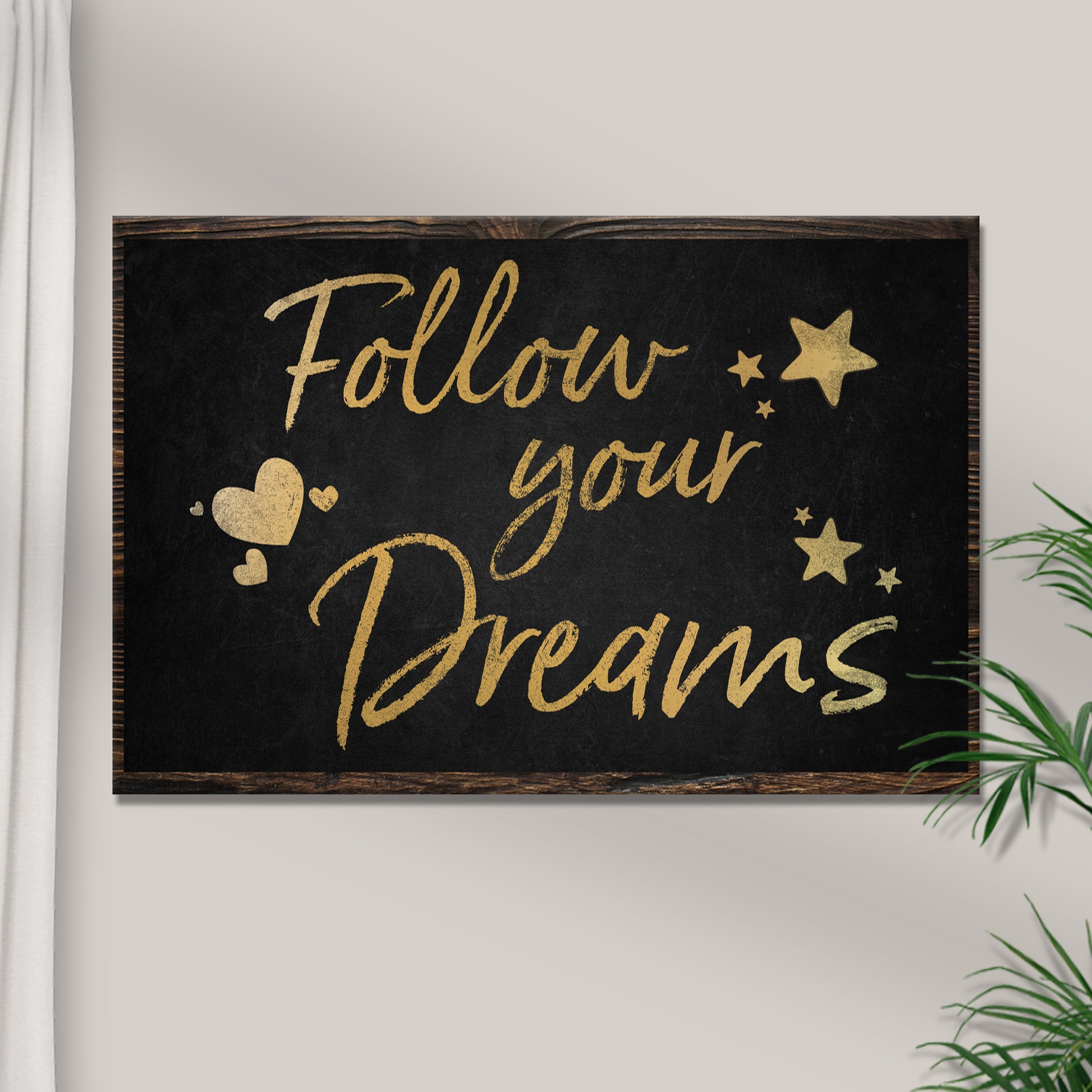 Follow Your Dreams Sign II Style 1 - Image by Tailored Canvases