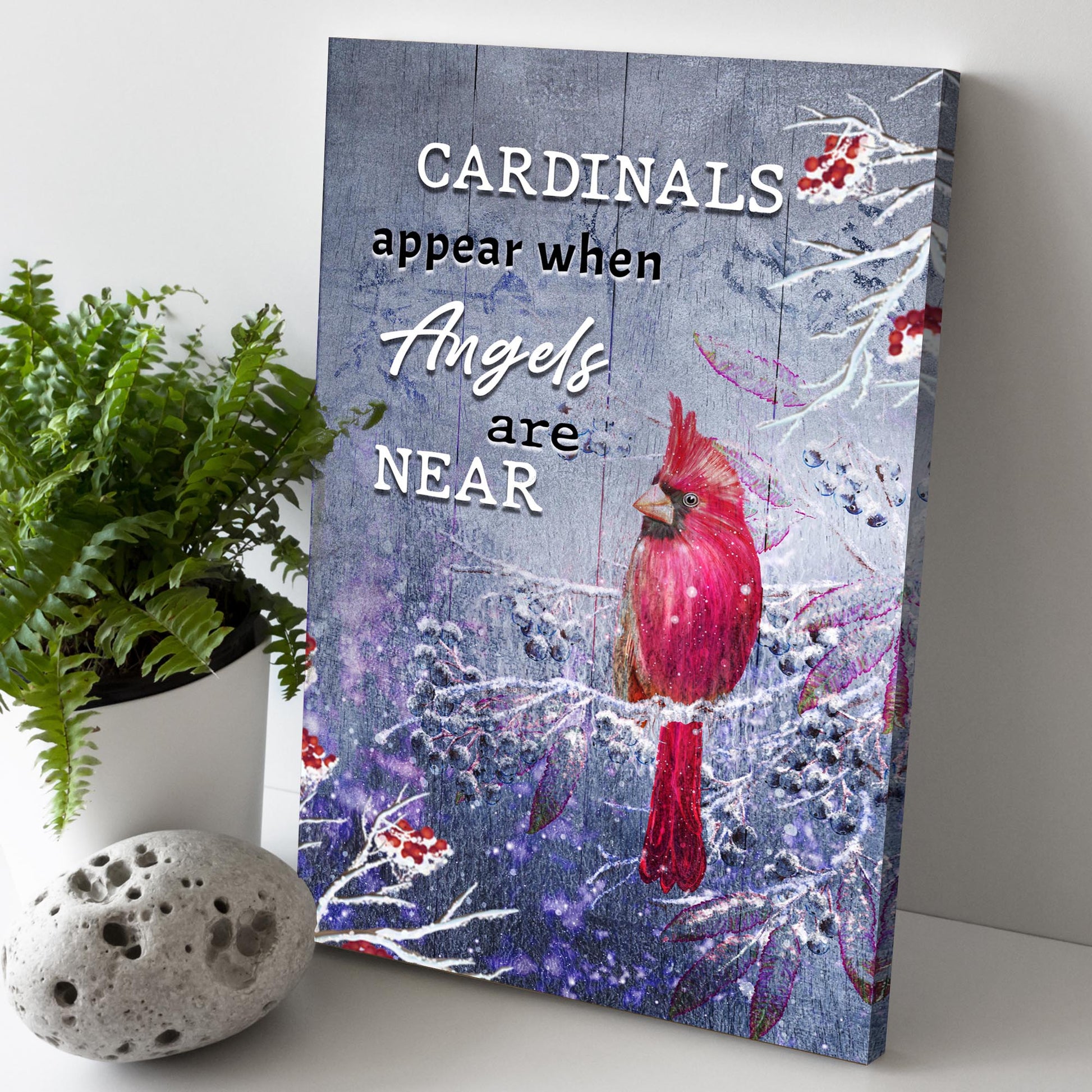 Cardinals Appear When Angels Are Near Sign III  - Image by Tailored Canvases