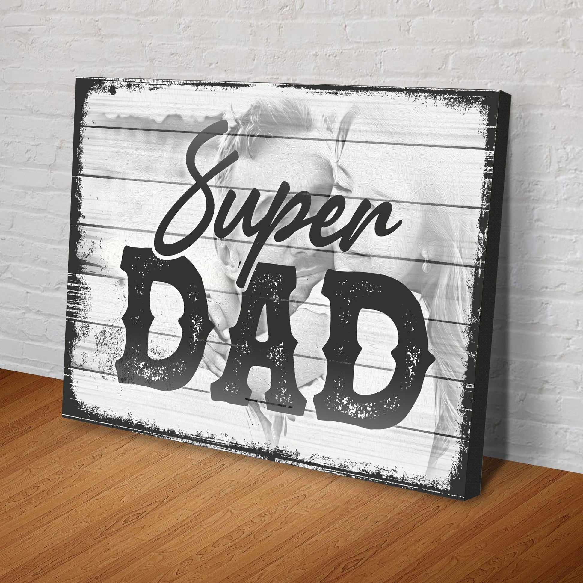 Super Dad Happy Father's Day Sign Style 2 - Image by Tailored Canvases