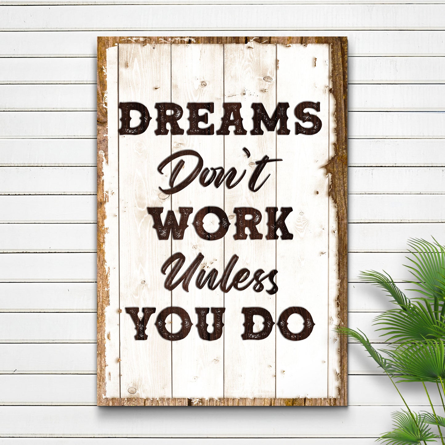 Dreams Don't Work Unless You Do Sign III Style 1 - Image by Tailored Canvases