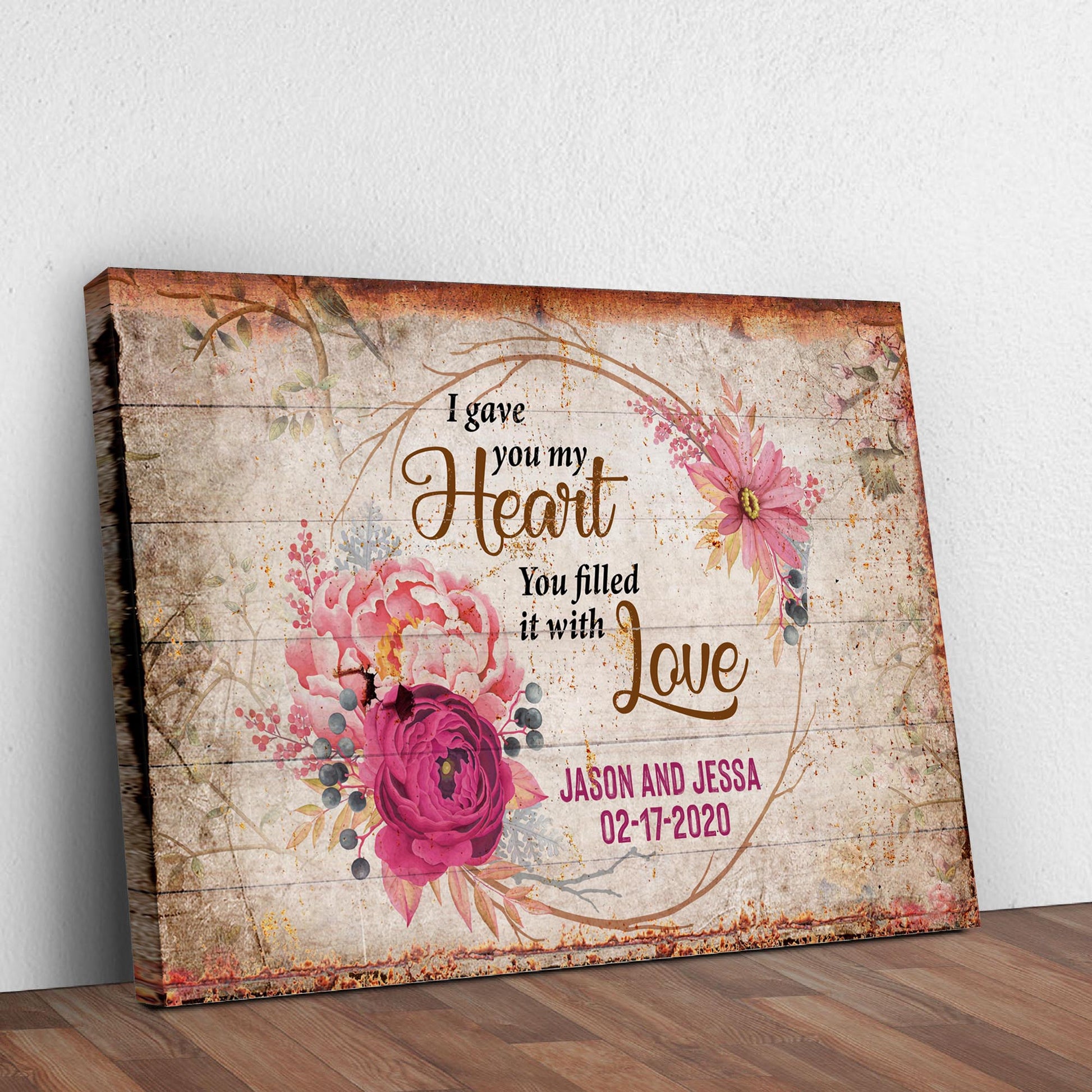 I Gave You My Heart, You Filled It With Love Sign Style 2 - Image by Tailored Canvases