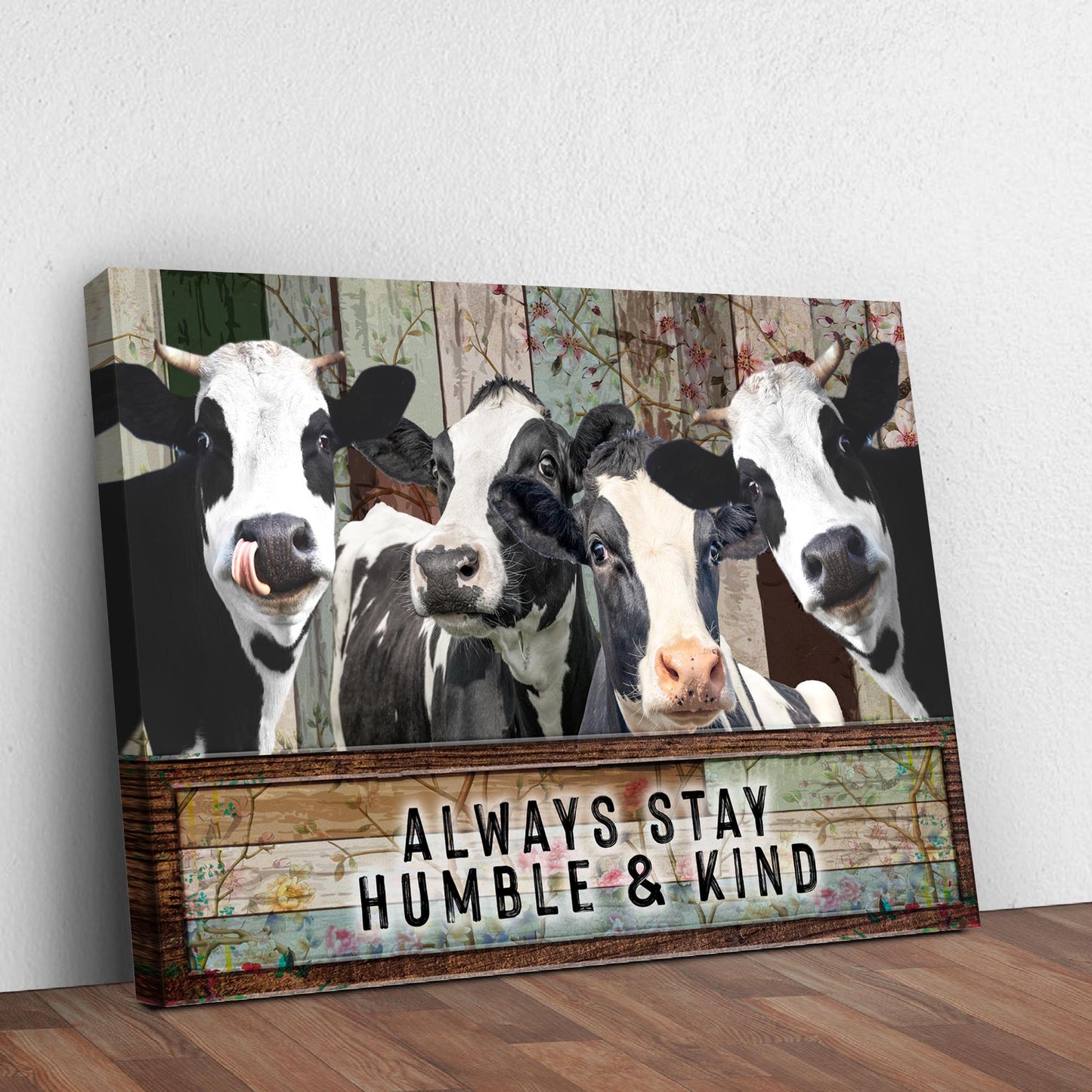 Always Stay Humble And Kind Cow Sign Style 2 - Image by Tailored Canvases