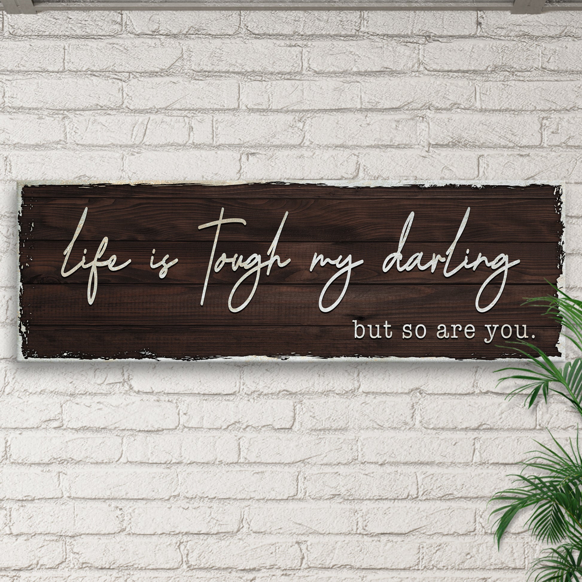 Life Is Tough My Darling Sign II Style 1 - Image by Tailored Canvases