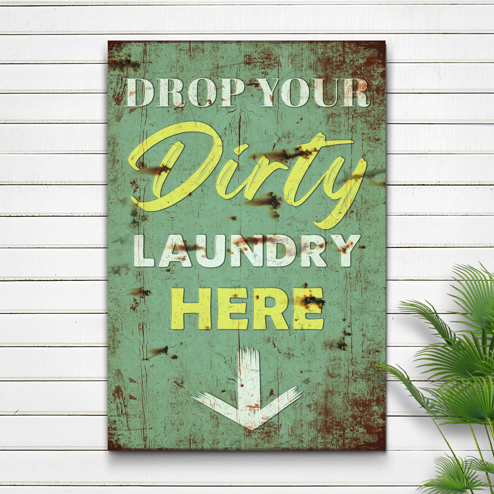 Drop Your Dirty Laundry Here Sign Style 1 - Image by Tailored Canvases