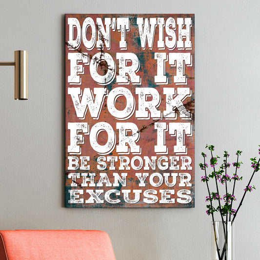 Don't Wish For It Work For It Sign II Style 2 - Image by Tailored Canvases