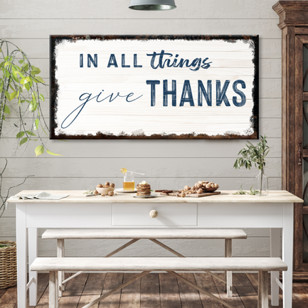 In All Things Give Thanks Sign II - Image by Tailored Canvases