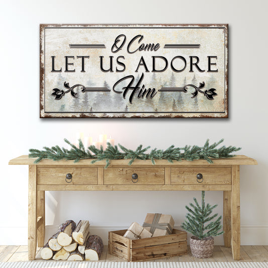 O Come Let Us Adore Him Sign - Image by Tailored Canvases