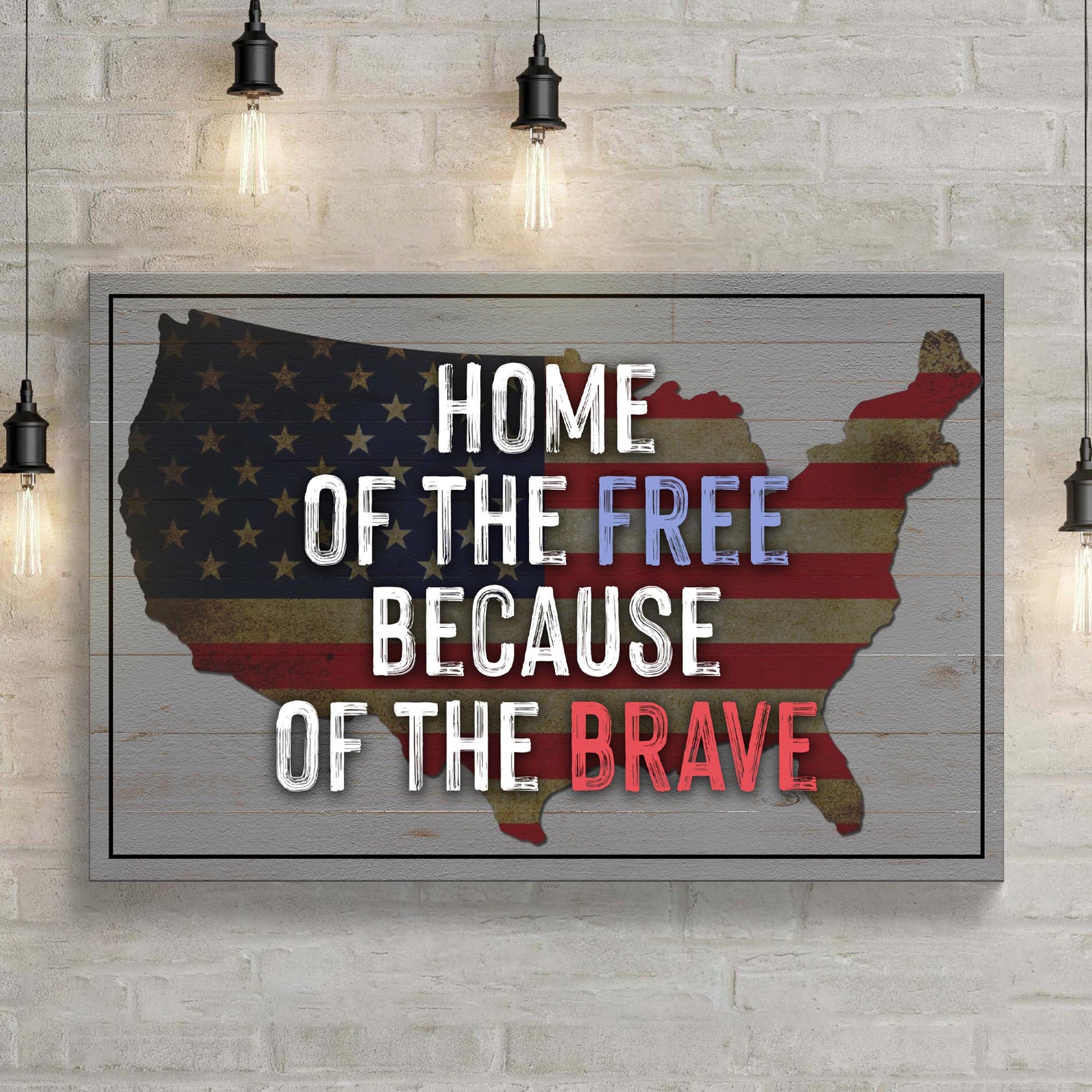 Home Of The Free Because Of The Brave America Map Sign  - Image by Tailored Canvases