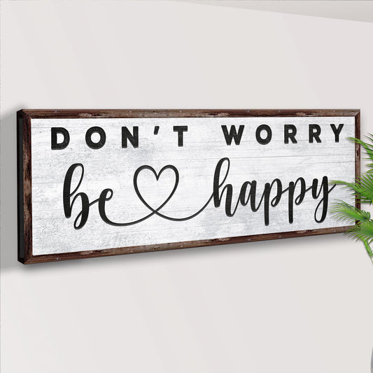 Don't Worry Be Happy Sign II Style 2 - Image by Tailored Canvases
