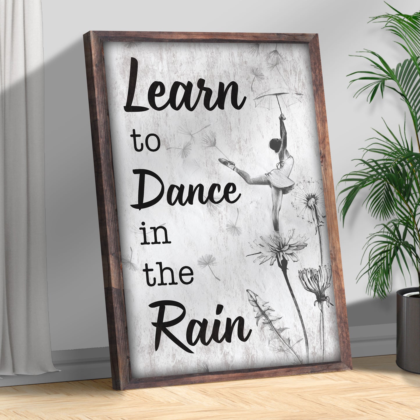 Learn To Dance In The Rain Sign Style 2 - Image by Tailored Canvases