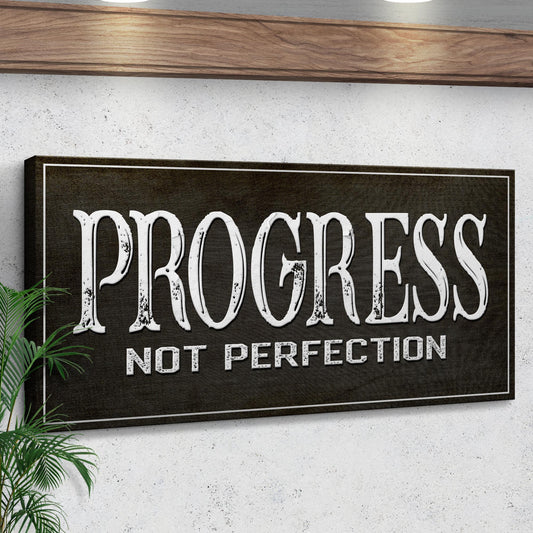 Progress Not Perfection Sign III Style 2 - Image by Tailored Canvases