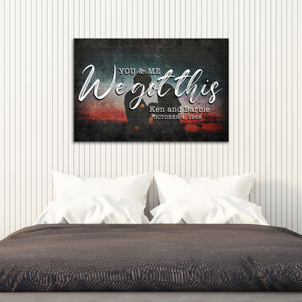 You And Me We Got This Couple Sign  - Image by Tailored Canvases