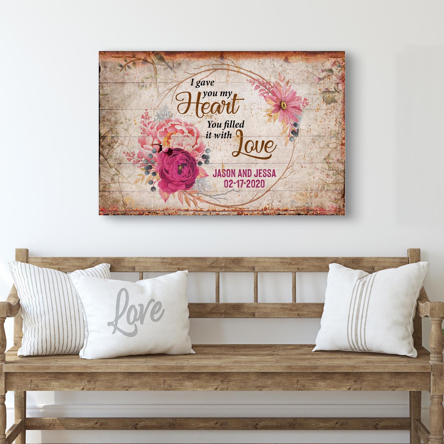 I Gave You My Heart, You Filled It With Love Sign Style 1 - Image by Tailored Canvases