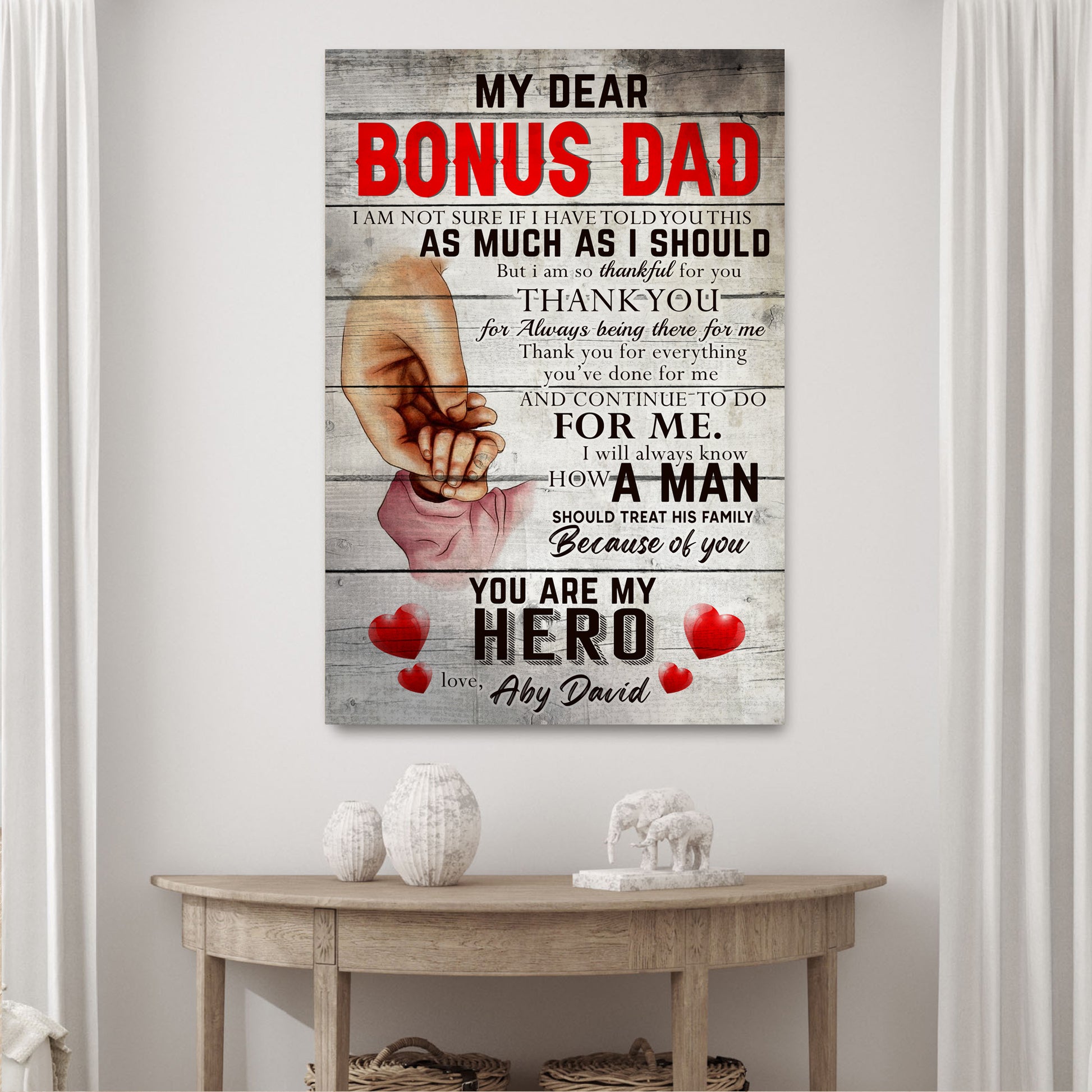 My Dear Bonus Dad You Are My Hero Happy Father's Day Sign II Style 1 - Image by Tailored Canvases