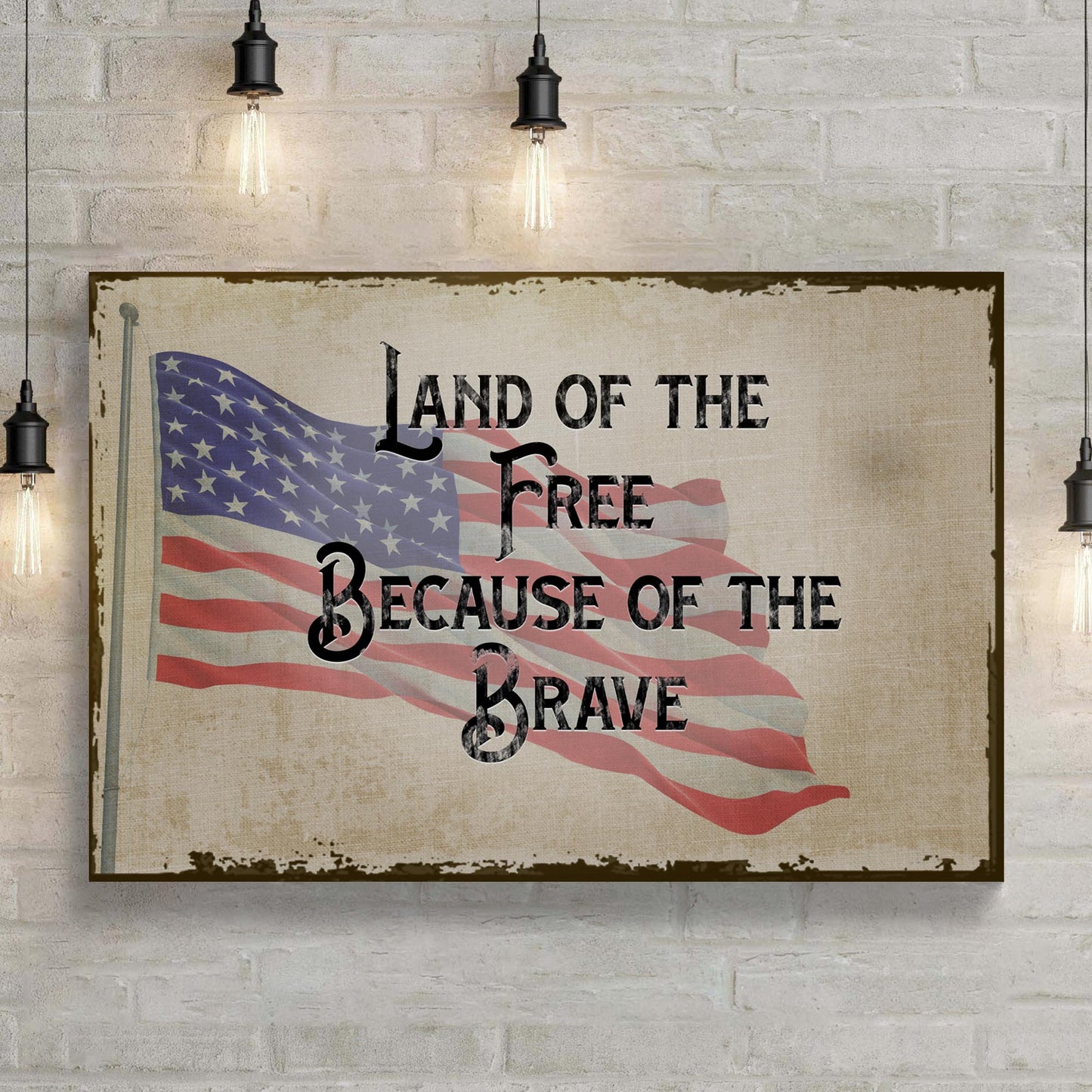 Land Of The Free Because Of The Brave Sign II Style 2 - Image by Tailored Canvases