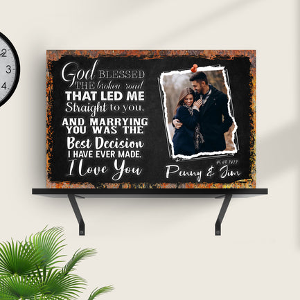 God Bless The Broken Road That Led Me To You Sign  - Image by Tailored Canvases