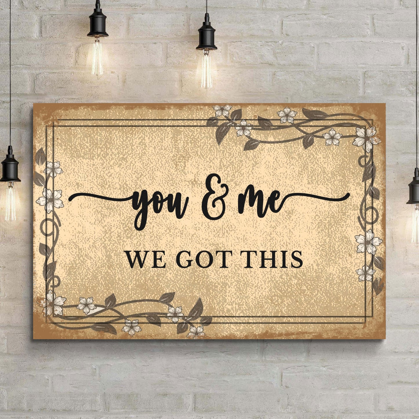 You And Me We Got This Couple Sign - Image by Tailored Canvases