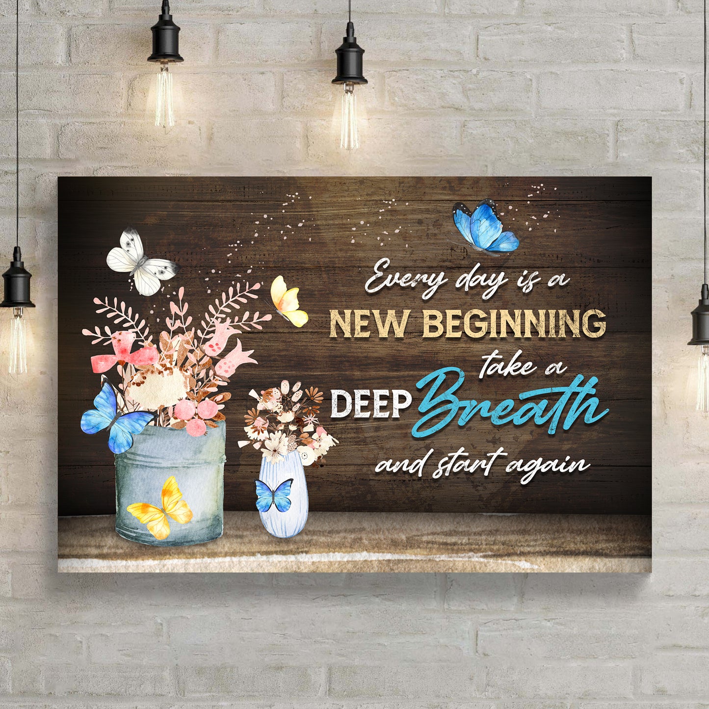 Everyday Is A New Beginning Sign IV Style 2  - Image by Tailored Canvases