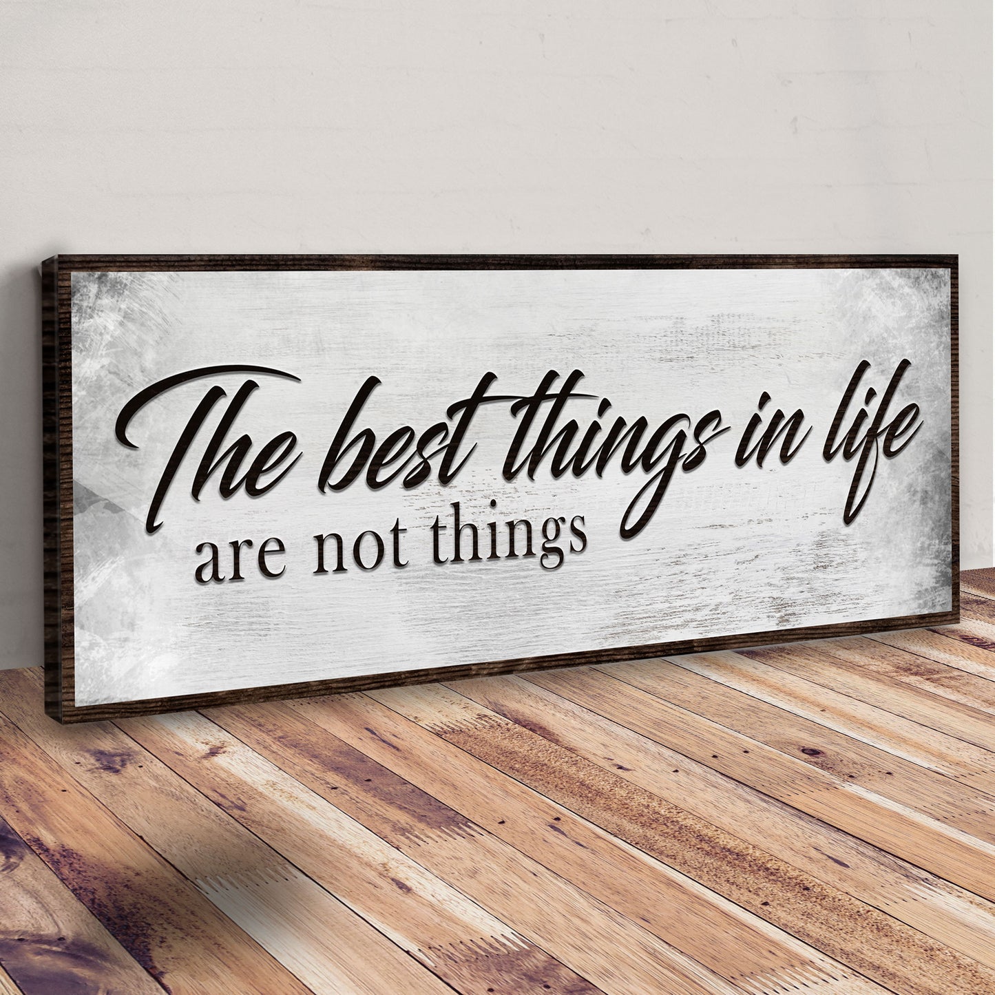 The Best Things In Life Aren't Things Sign III Style 2 - Image by Tailored Canvases