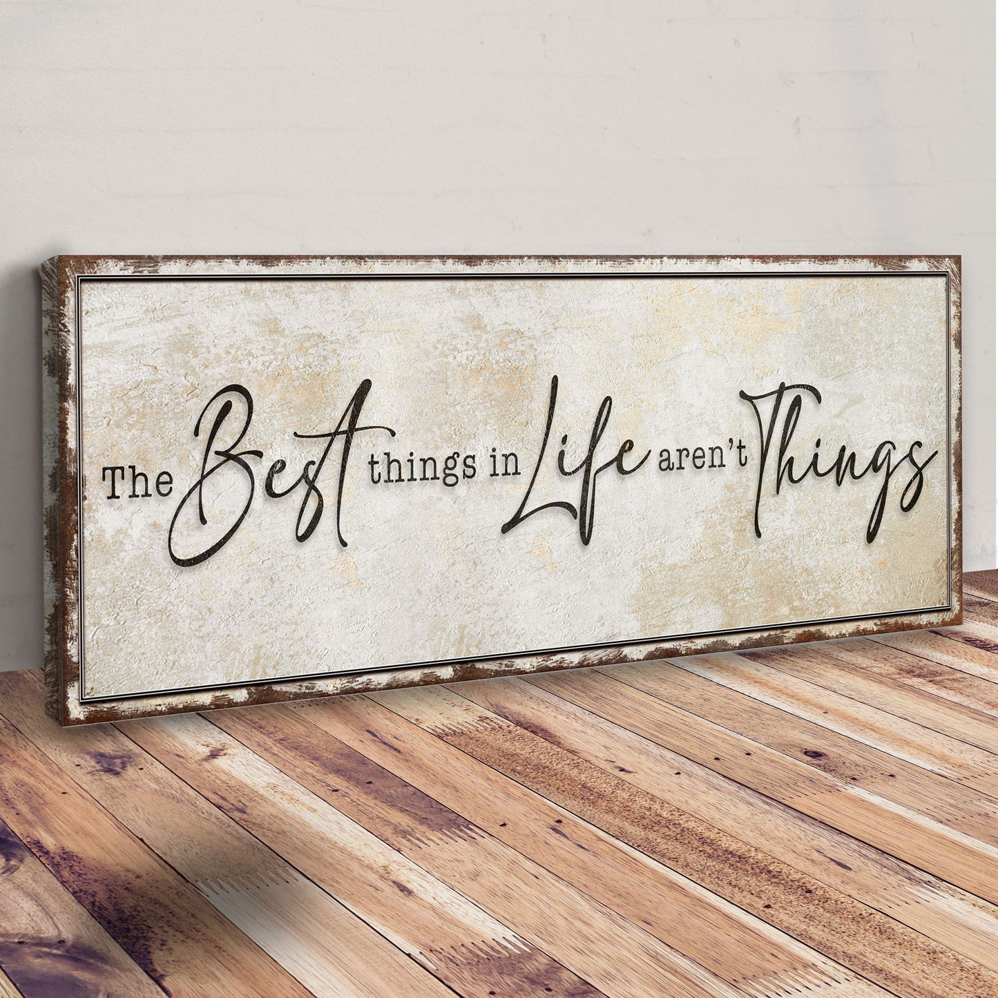 The Best Things In Life Aren't Things Sign Style 2 - Image by Tailored Canvases