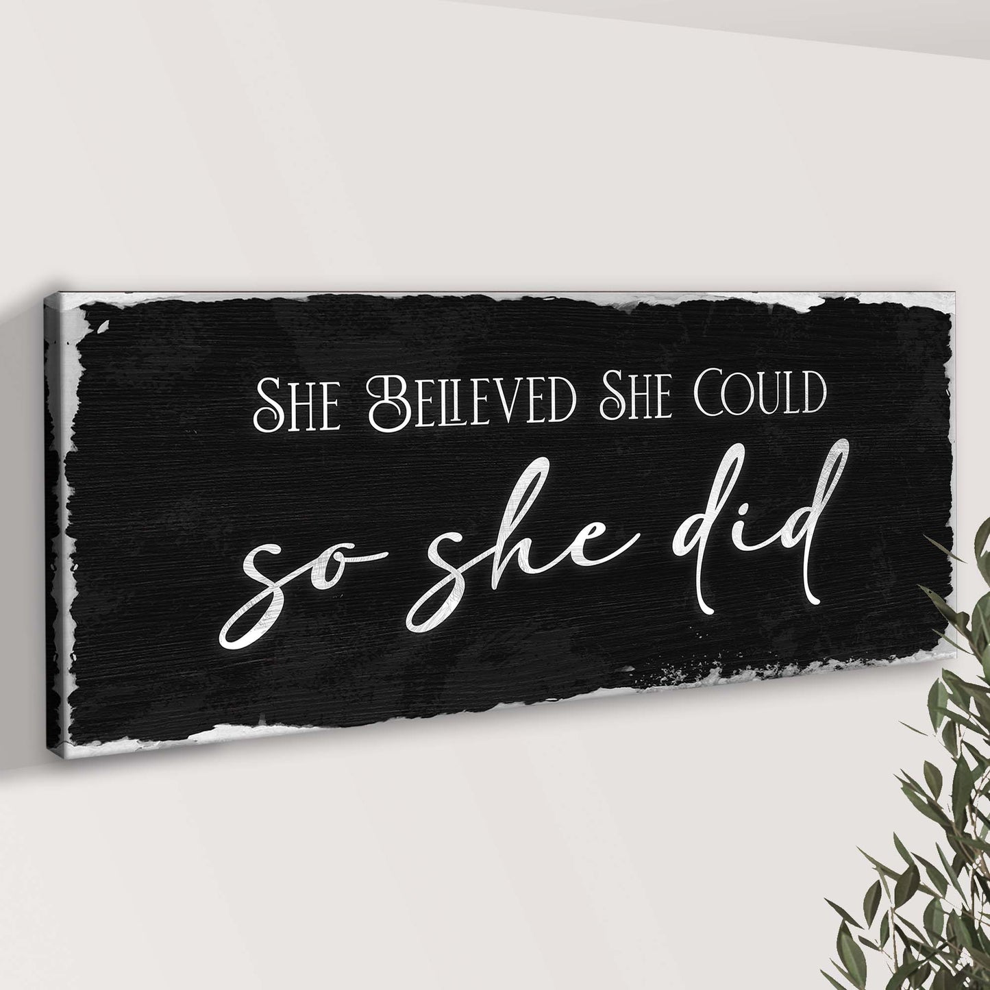 She Believed She Could So She Did Sign III Style 2 - Image by Tailored Canvases