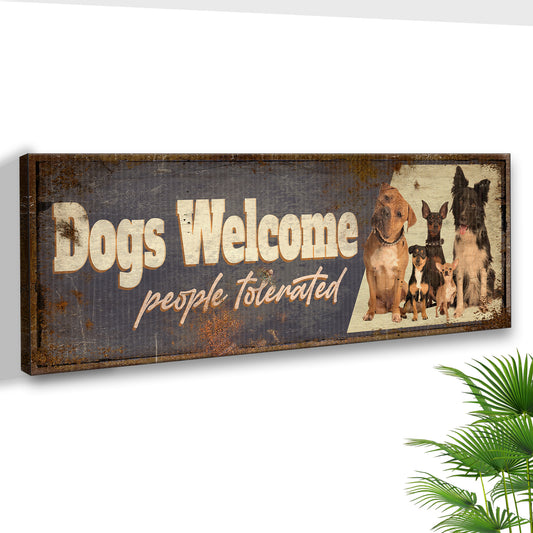 Dogs Welcome People Tolerated Sign III Style 2 - Image by Tailored Canvases