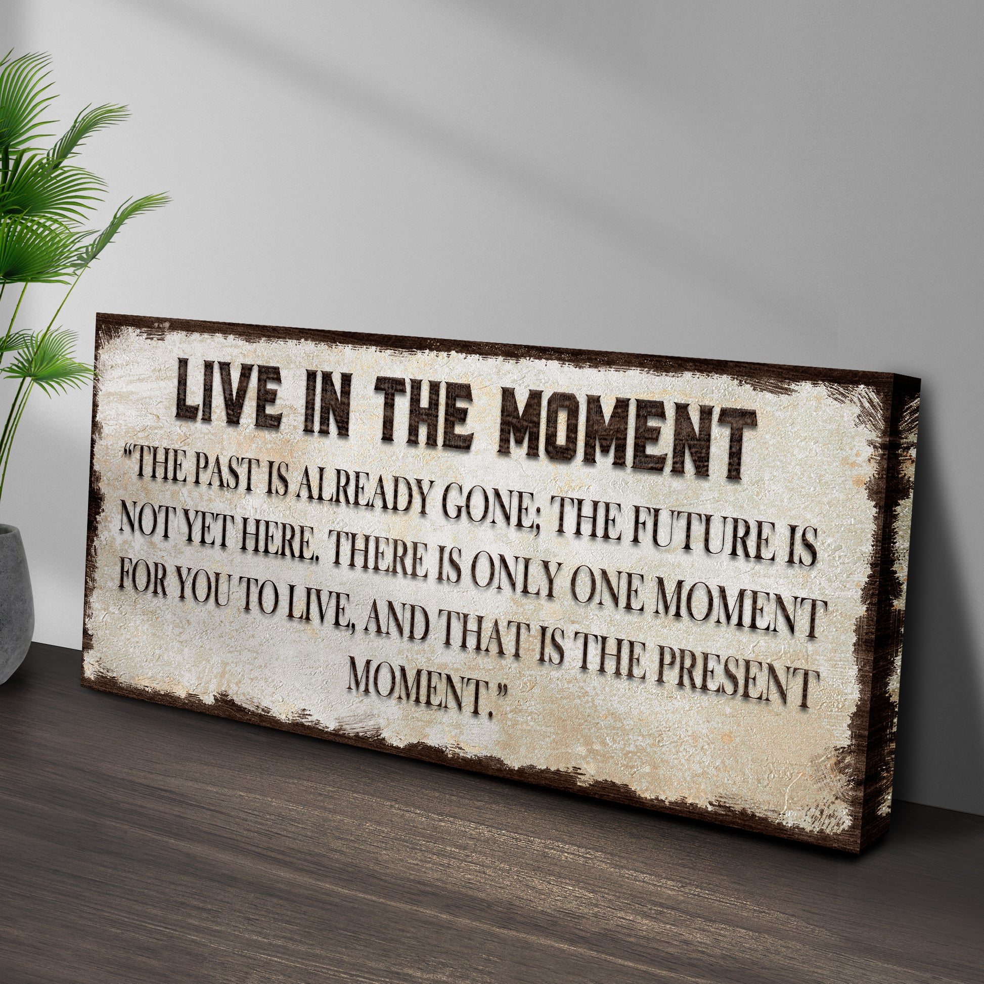 Live In The Moment Sign Style 2 - Image by Tailored Canvases