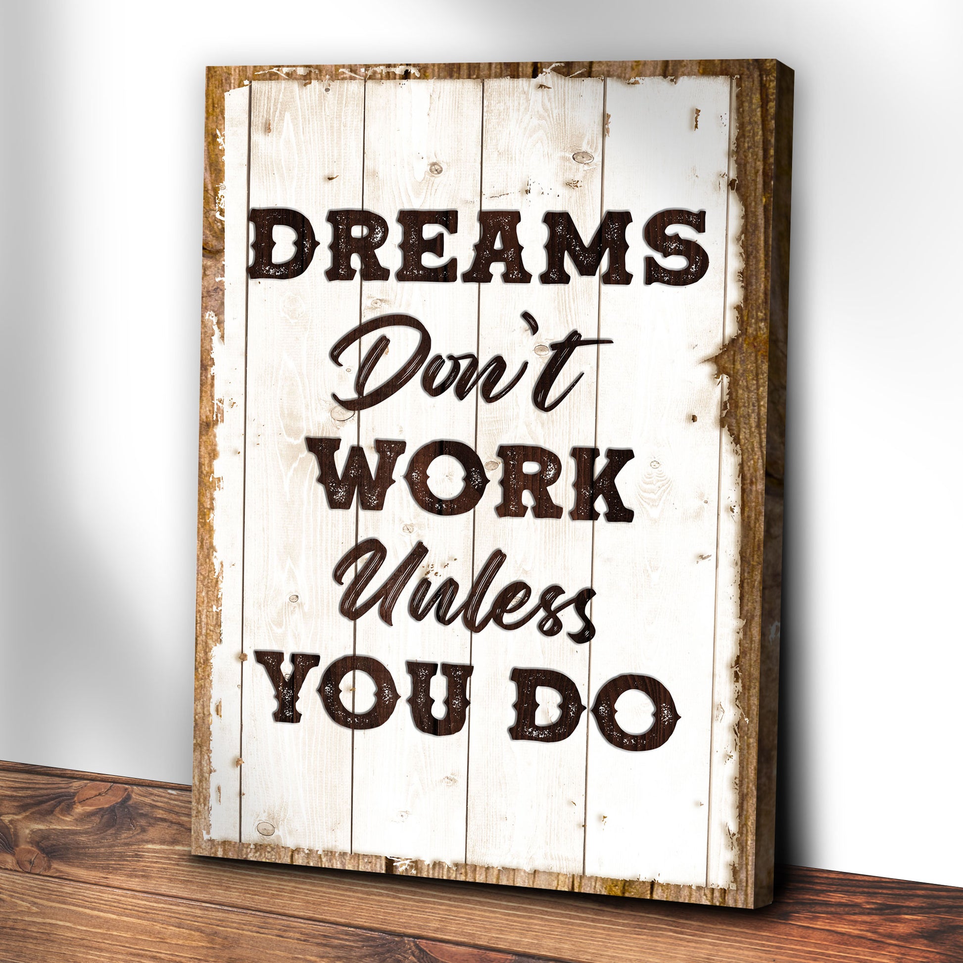 Dreams Don't Work Unless You Do Sign III Style 2 - Image by Tailored Canvases