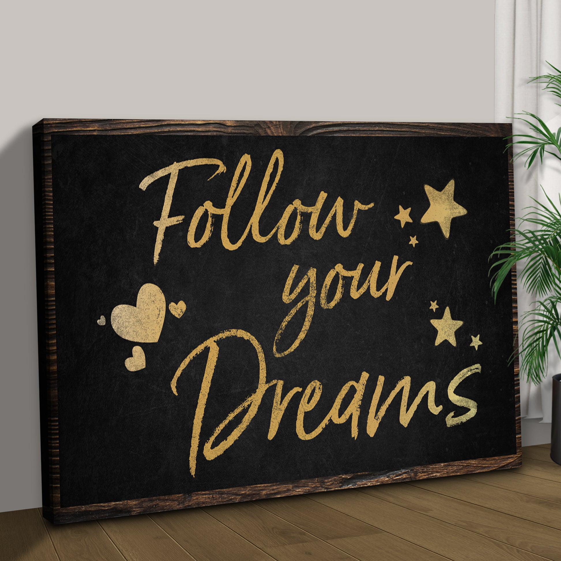 Follow Your Dreams Sign II Style 2 - Image by Tailored Canvases