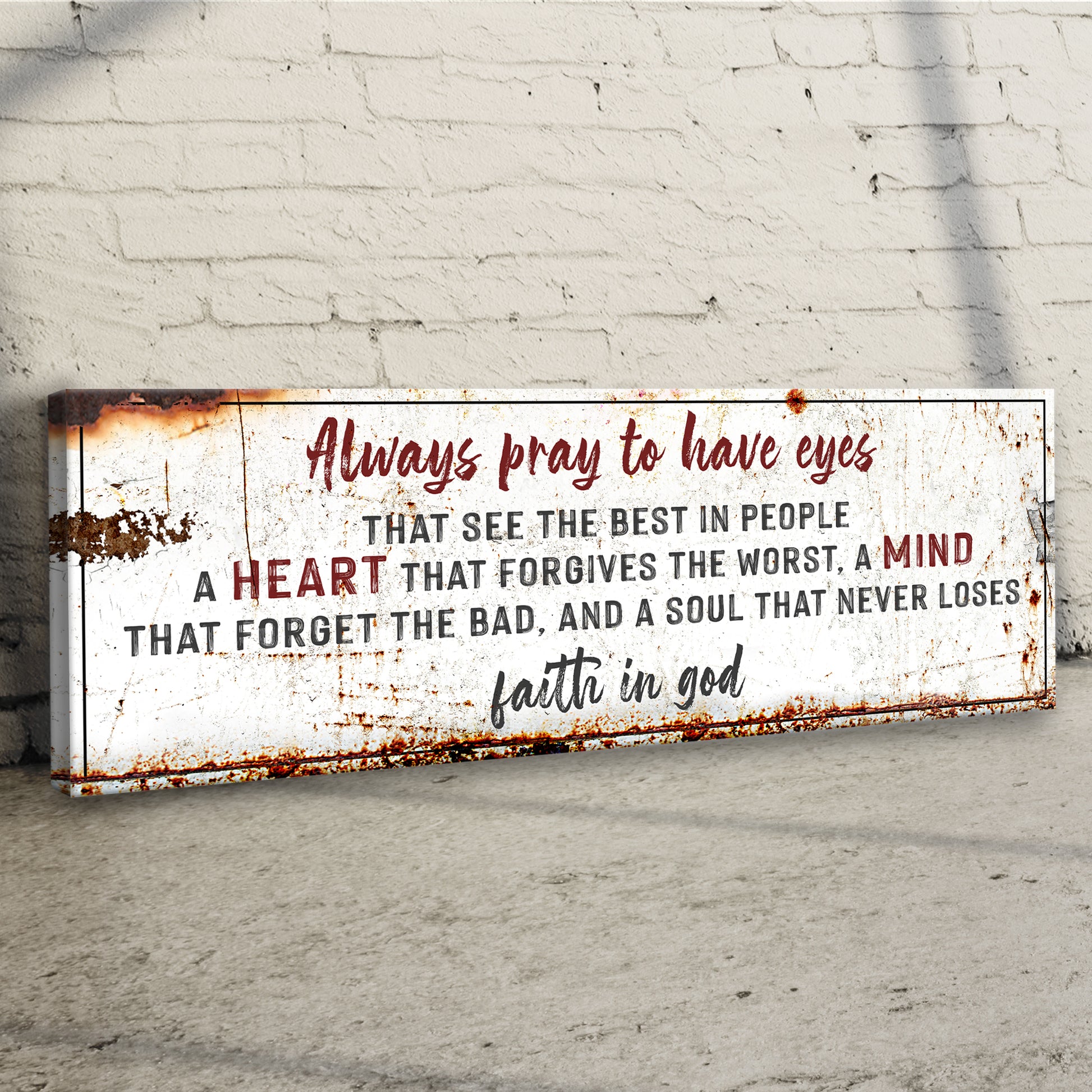 Always Pray To Have Eyes Sign Style 2 - Image by Tailored Canvases