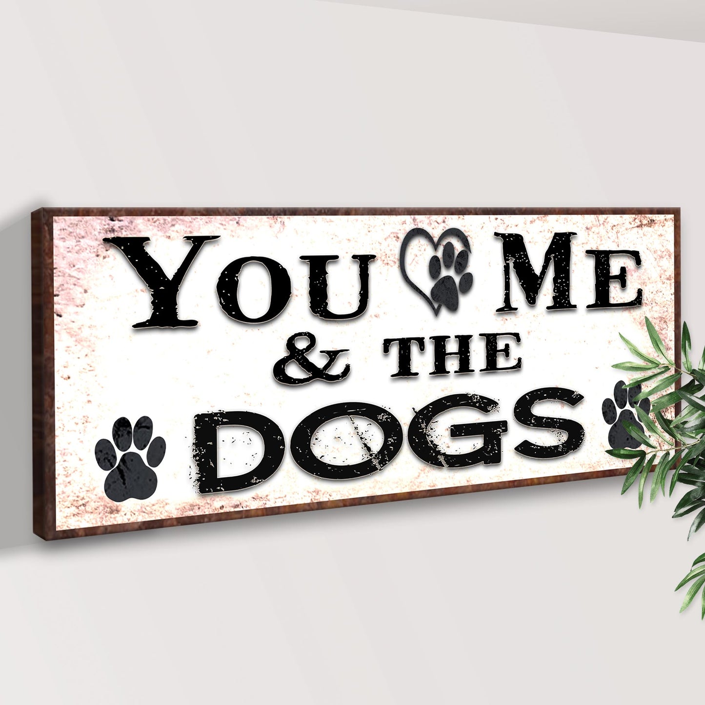 You And Me And The Dogs Sign Style 2 - Image by Tailored Canvases