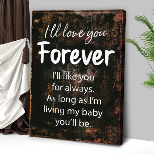 I'll Love You Forever Sign II - Image by Tailored Canvases