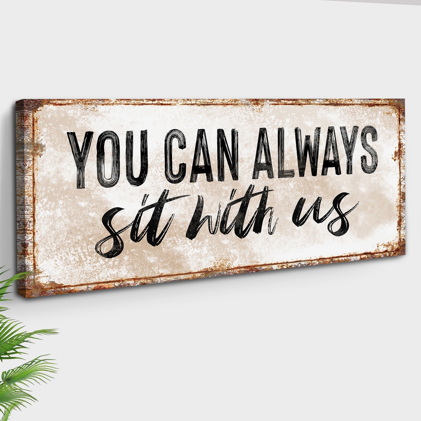You Can Totally Sit With Us Sign II Style 2 - Image by Tailored Canvases