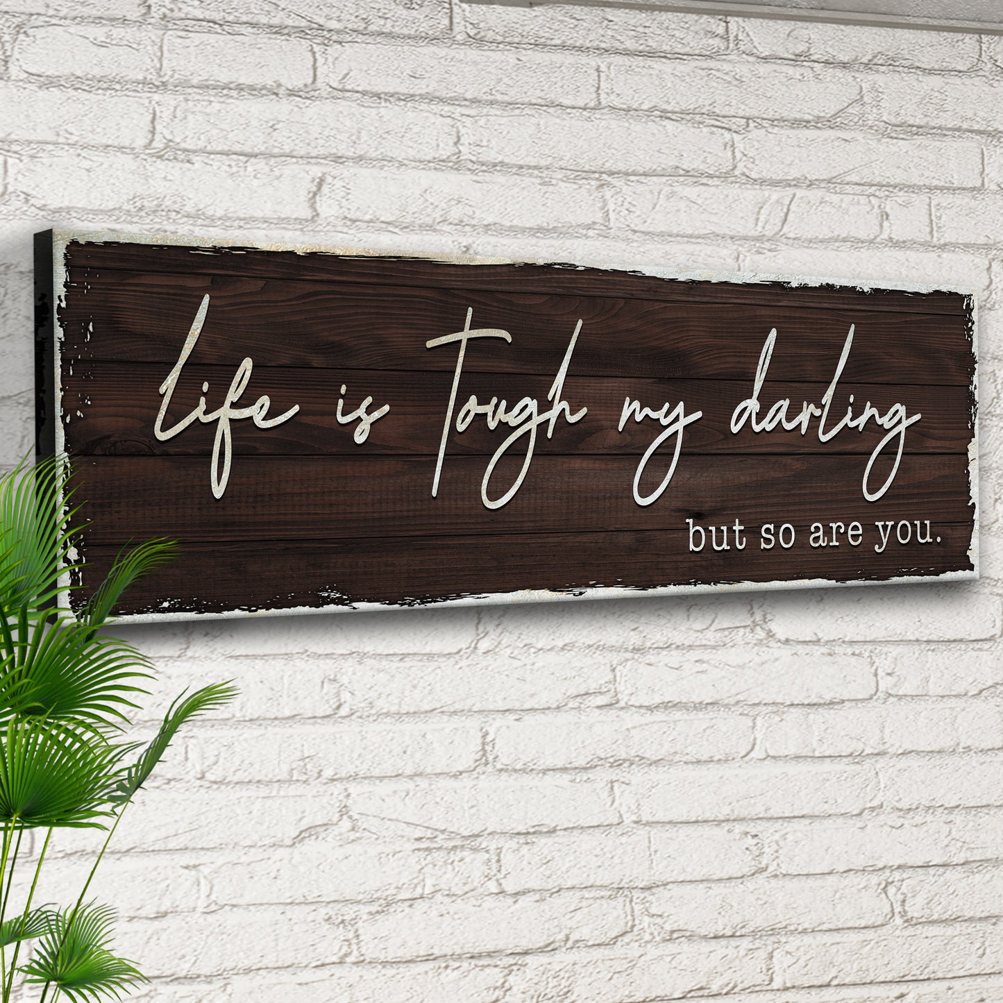 Life Is Tough My Darling Sign II Style 2 - Image by Tailored Canvases