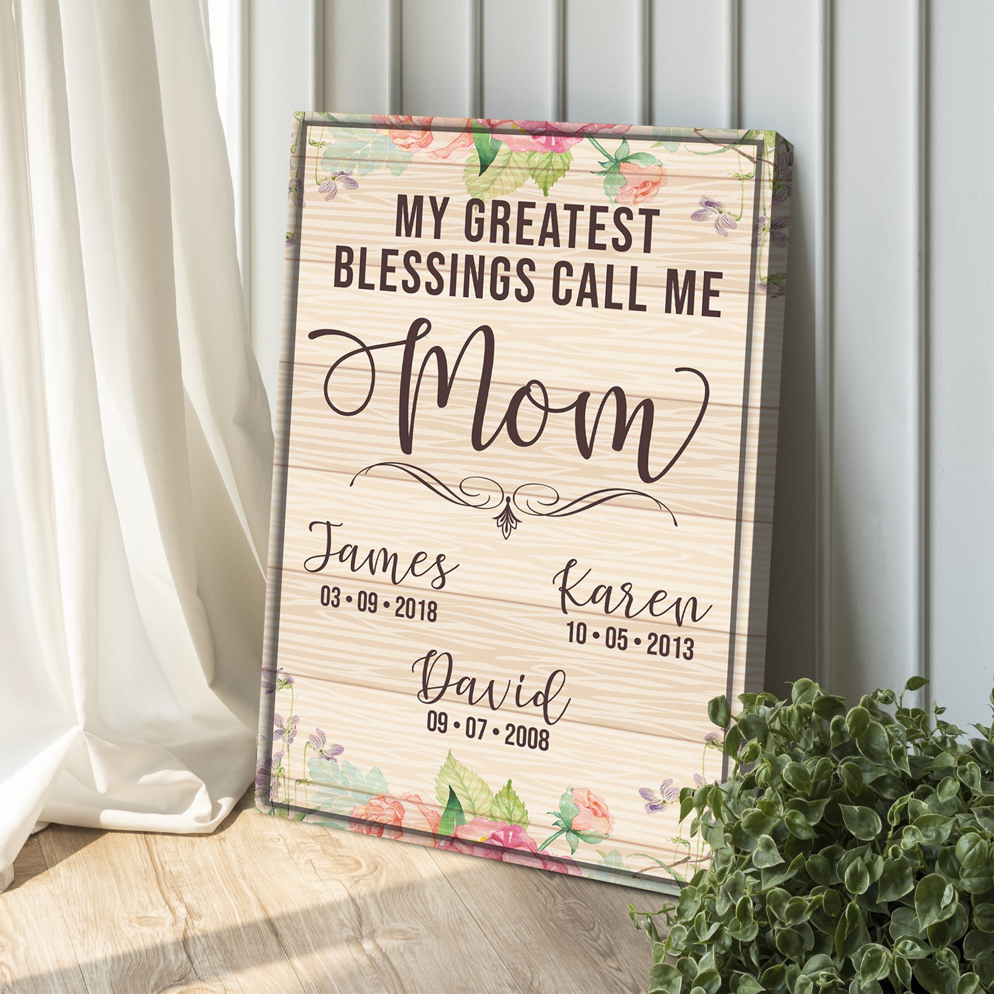 My Greatest Blessings Call Me Mom Happy Mother's Day Sign | Customizable Canvas Style 2 - Image by Tailored Canvases