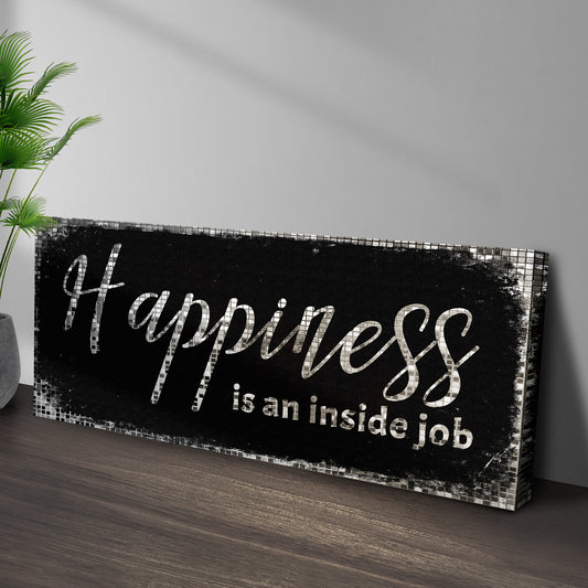 Happiness Is An Inside Job Sign II Style 2 - Image by Tailored Canvases