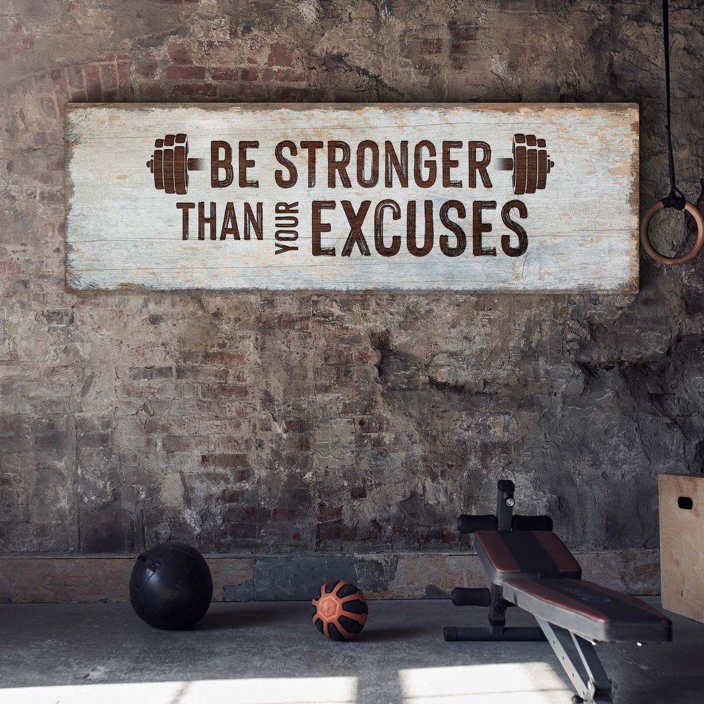 Be Stronger Than Your Excuses Sign II Style 3 - Image by Tailored Canvases