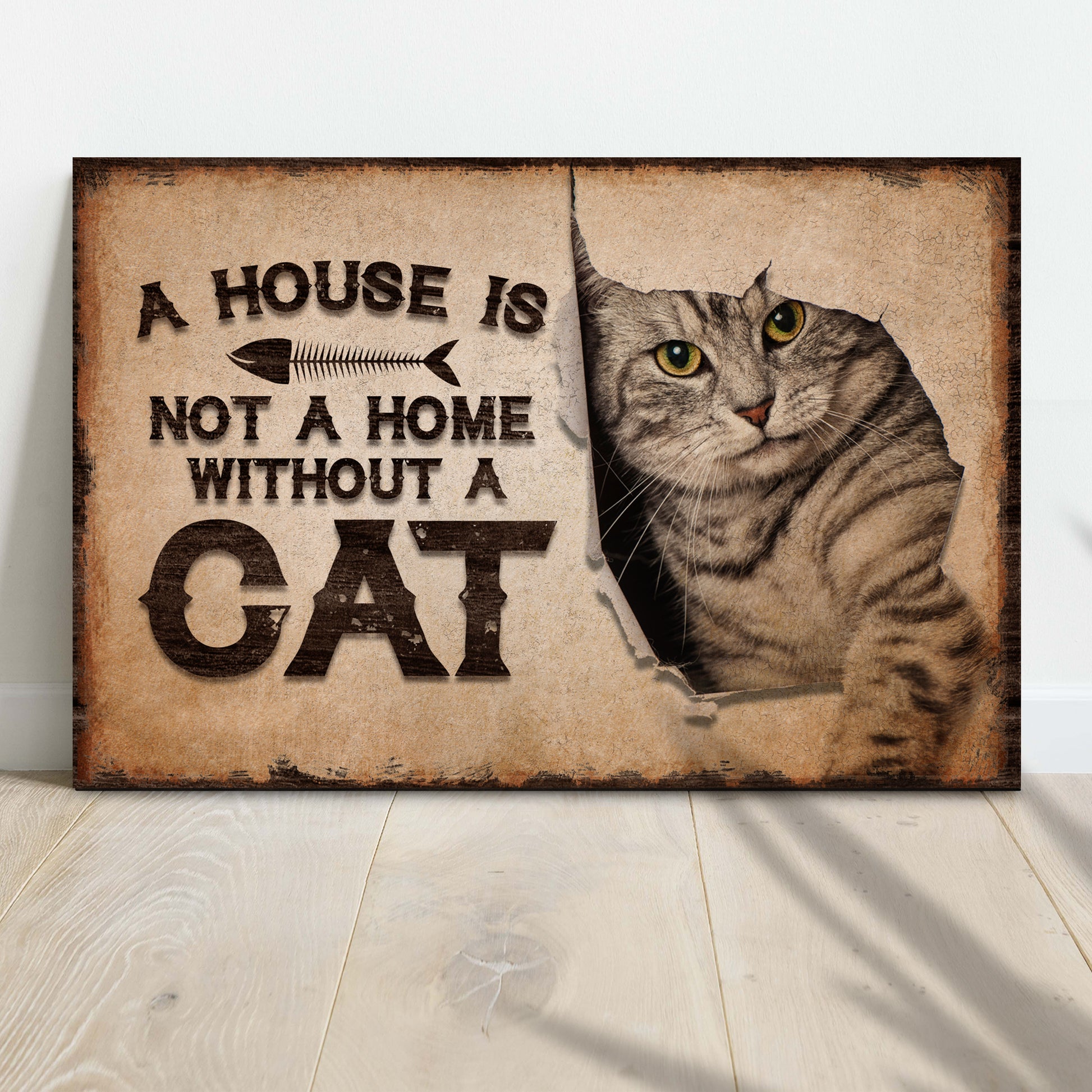 A House Is Not A Home Without A Cat Pet Sign Style 2 - Image by Tailored Canvases