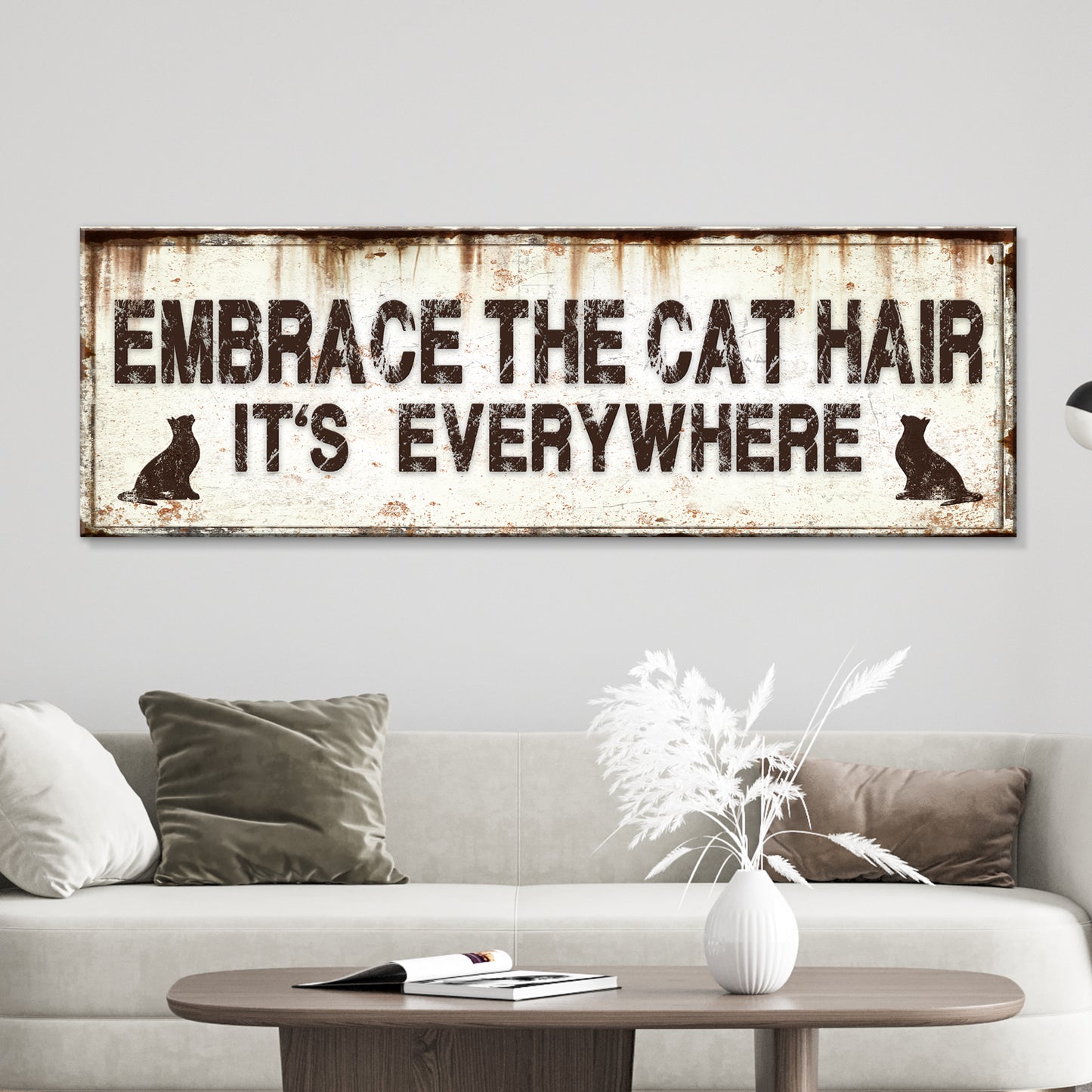 Embrace The Cat Hair It's Everywhere Sign II Style 2 - Image by Tailored Canvases